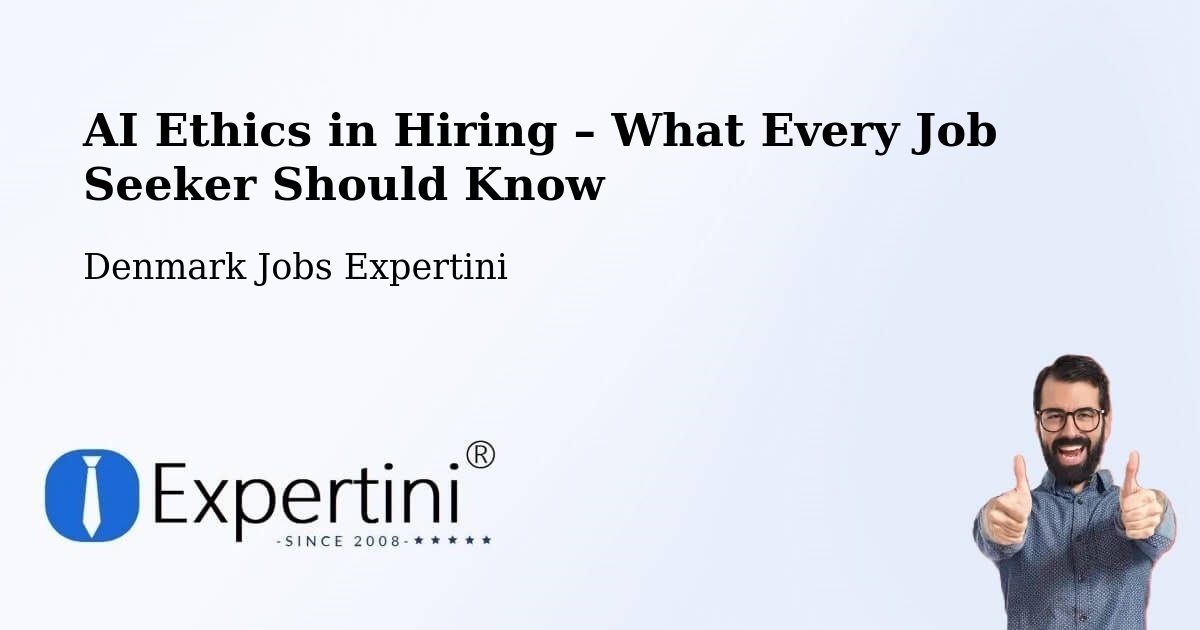 AI Ethics in Recruitment & Hiring – Ry - Ry, Denmark Jobs Expertini
