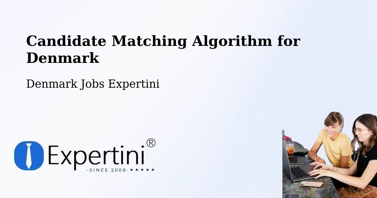 Candidate Matching Algorithm Overview – Ry - Denmark Jobs Expertini