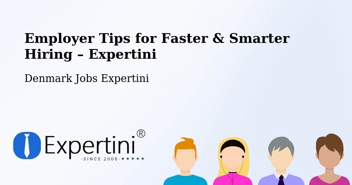 Employer Tips for Hiring & Recruitment – Ry - Ry, Denmark Jobs Expertini