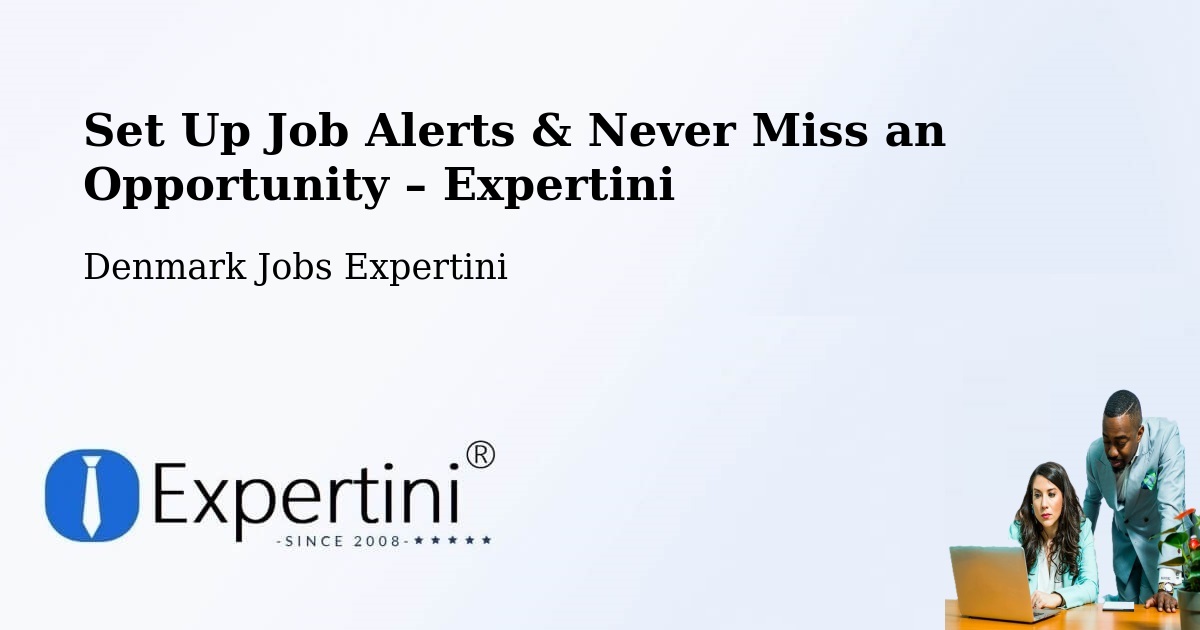 Job Alerts Guide – Get Notified About New Jobs in Ry - Ry, Denmark Jobs Expertini
